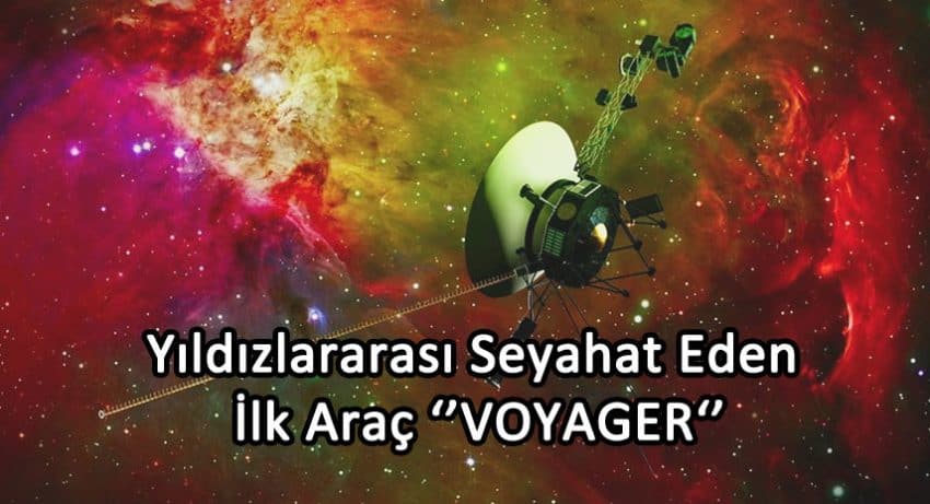 Voyager Uzay Aracının Hızı Nedir? Şimdi Nerede?