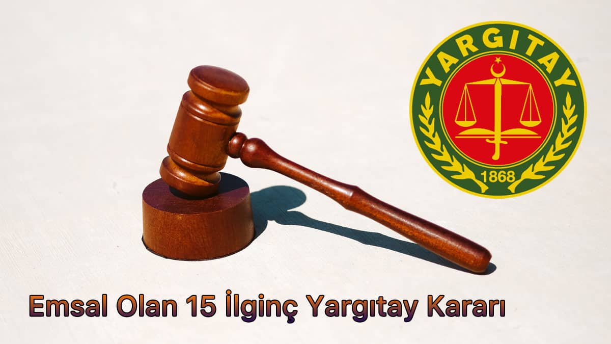 15 yargıtay emsal kararı